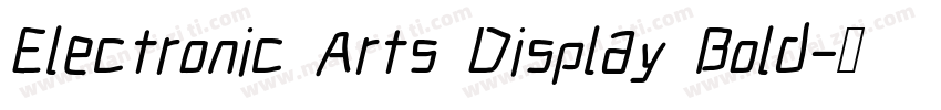 Electronic Arts Display Bold字体转换
